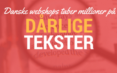 Dan­ske webs­hops taber mil­li­o­ner på dår­li­ge tekster