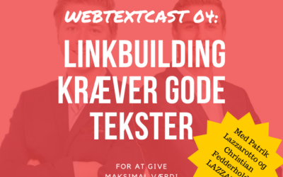 Webtextcast04 – Link­bu­il­ding kræ­ver gode tekster